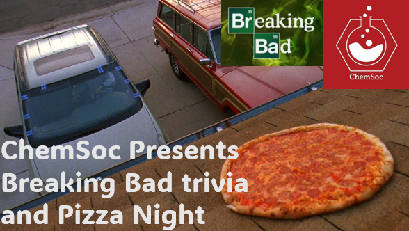 ChemSoc Breaking Bad Trivia and Pizza Night Members Ticket